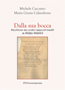 DALLA SUA BOCCA, di Michele Caccamo e Maria Grazia Calandrone