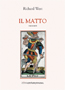 IL MATTO di Richard West