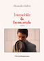 IMMOBILE & IMMORTALE di Alexander Galbur