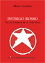 INTRIGO ROSSO di Alberto Garbellini