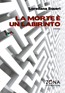 LA MORTE E' UN LABIRINTO di Loredana Squeri [ZONA Contemporanea]