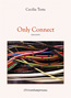 ONLY CONNECT, di Cecilia Testa