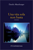 UNA VITA SOLA NON BASTA, di Danilo Altenburger